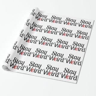 Stay Weird Distressed Text