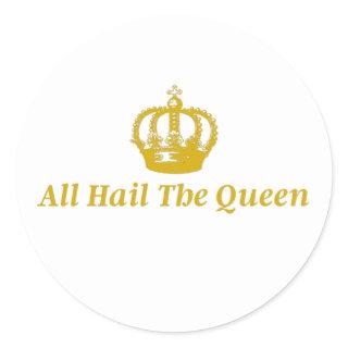 Sticker All Hail The Queen