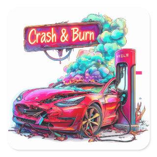 Stock Market Crash & Burn, EV Elon Musk e.g. Square Sticker