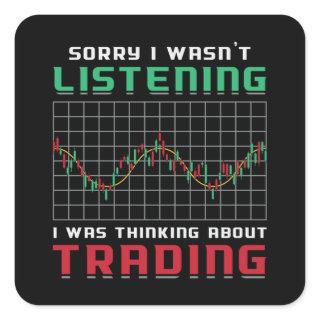 Stock Market Sorry I Wasn't Listening Bear Trader Square Sticker