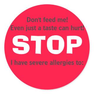 STOP, Don't feed me! Classic Round Sticker