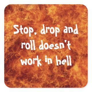 Stop, drop and roll Square Stickers