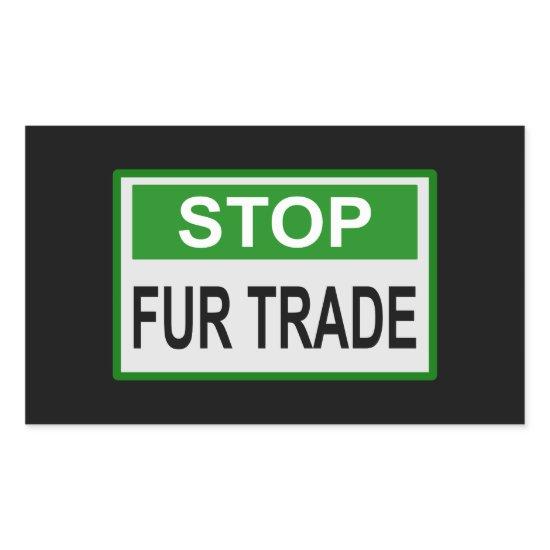 Stop Fur Trade Sign green Rectangular Sticker