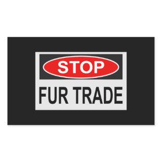 Stop Fur Trade Sign red Rectangular Sticker