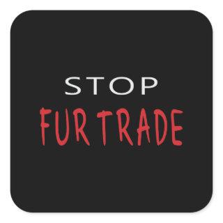 Stop Fur Trade Square Sticker