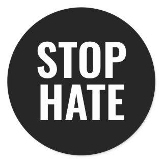 Stop Hate, black white minimalist Classic Round St Classic Round Sticker
