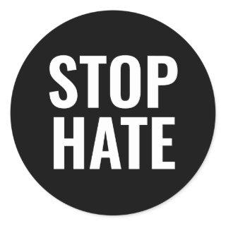 Stop Hate, black white minimalist Classic Round St Classic Round Sticker