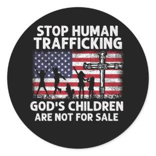 Stop Human Trafficking God'S Children Are Not For  Classic Round Sticker