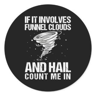 Storm Chasing Tornado Chaser Meteorologist Classic Round Sticker