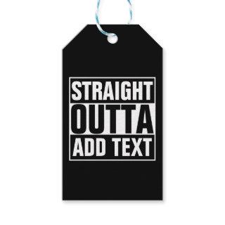 STRAIGHT OUTTA - add your text here/create own Gift Tags