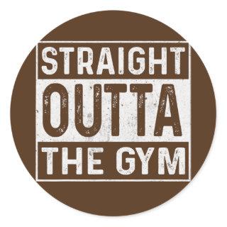 Straight Outta The Gym Fitness Bodybuilding  Classic Round Sticker