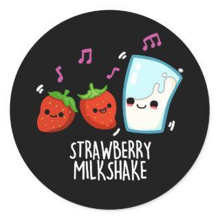 Strawberry Milk Shake Funny Food Pun Dark BG Classic Round Sticker
