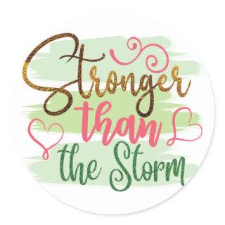 Stronger than the storm classic round sticker