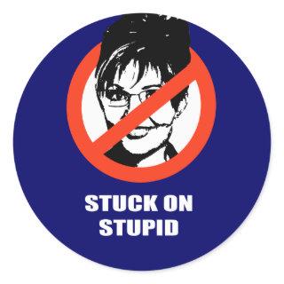 Stuck on Stupid Classic Round Sticker