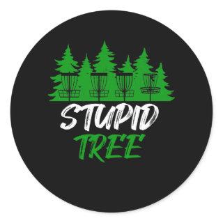 Stupid Tree Disc Golf Funny Frisbee Golf Classic Round Sticker