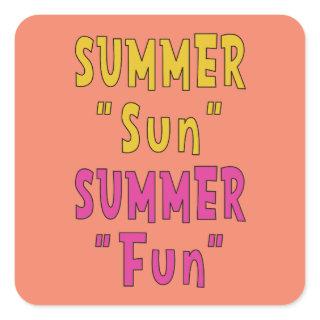 Summer Sun Summer Fun  Square Sticker