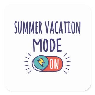 Summer Vacation mode On Square Sticker