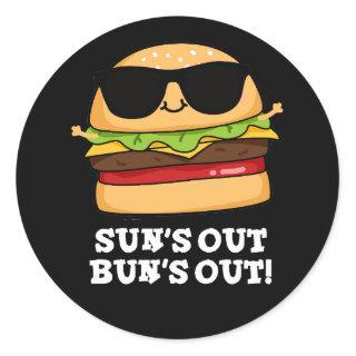 Sun's Out Bun's Out Funny Burger Pun Dark BG Classic Round Sticker