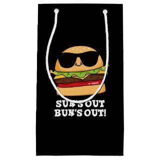 Sun's Out Bun's Out Funny Burger Pun Dark BG Small Gift Bag