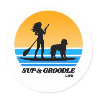 SUP and Groodle - Standup Paddleboarding Dog Mom Classic Round Sticker
