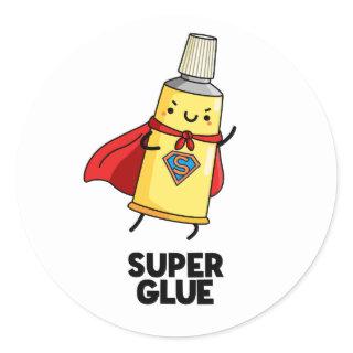Super Glue Funny Super Hero Pun  Classic Round Sticker