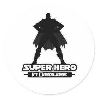 Super Hero In Disguise Classic Round Sticker