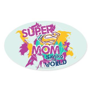 Super Mom Saving the World Oval Sticker