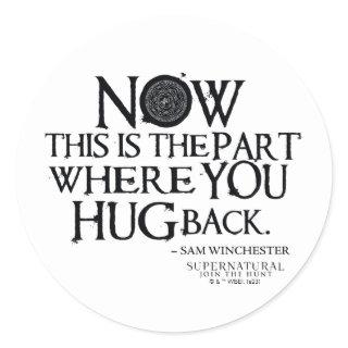 Supernatural "Hug Back" Quote Classic Round Sticker