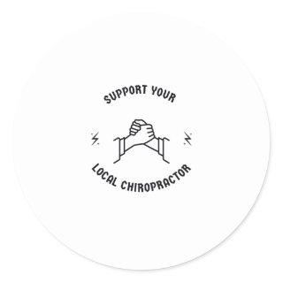 Support your local chiropractor classic round sticker