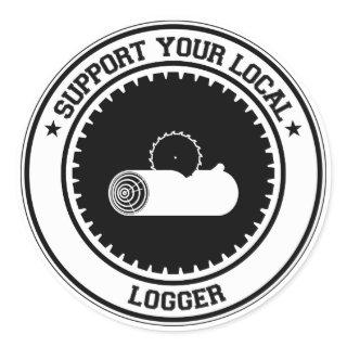 Support Your Local Logger Classic Round Sticker