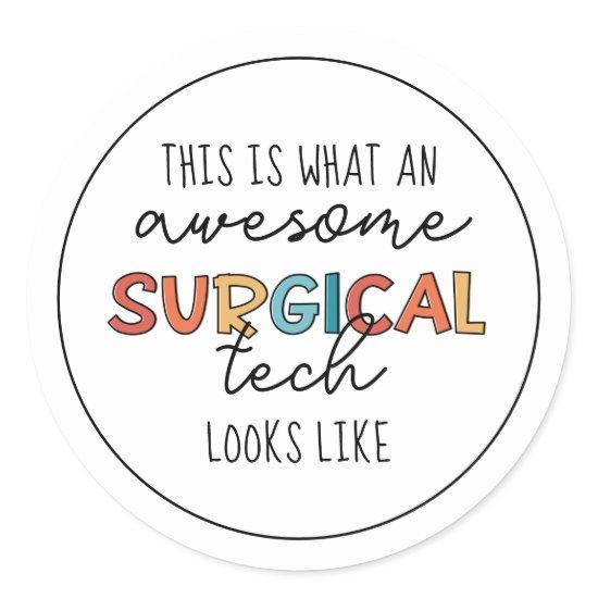 Surgical Technologist Funny Surgery OR Tech Classic Round Sticker
