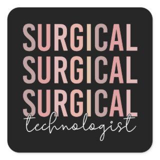 Surgical Technologist Surgical Tech Surgery Tech Square Sticker