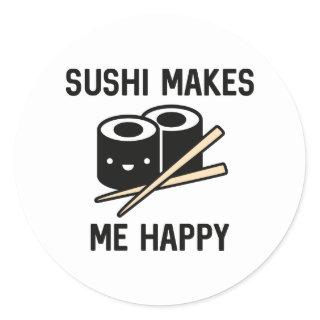 Sushi Makes Me Happy Classic Round Sticker