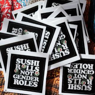 Sushi Rolls not gender roles Square Sticker