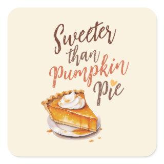 Sweeter Than Pumpkin Pie – Fall Pumpkin Spice Pie Square Sticker
