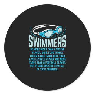 Swimmers Do More Kicks I Funny Gift Swimming Lover Classic Round Sticker