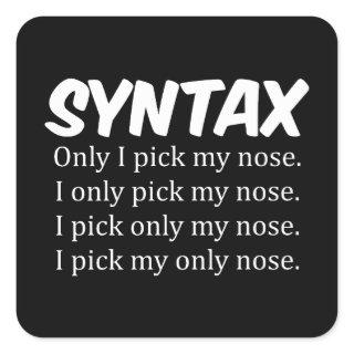 Syntax Funny Nose Picking Square Sticker