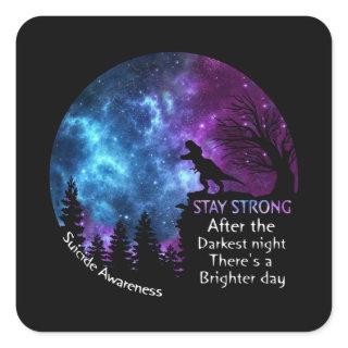 T-Rex Suicide Awareness Stay Strong T Rex Lovers Square Sticker