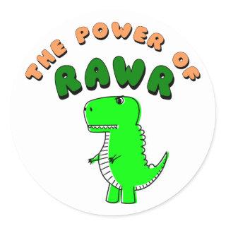 T-Rex The Power Of RAWR Classic Round Sticker