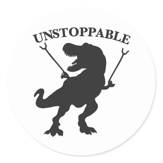 T-rex unstoppable - Choose background color Classic Round Sticker