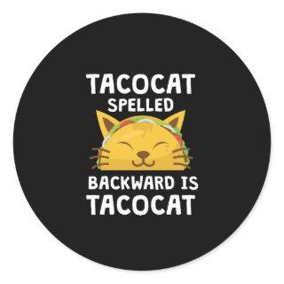 Taco Cat Spelled Backwards Is Taco Cat Funny Quote Classic Round Sticker