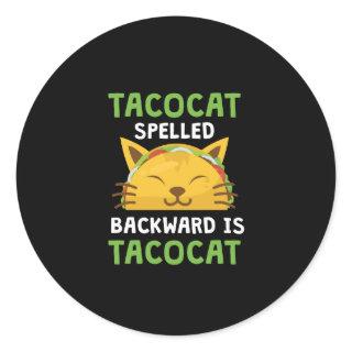 Taco Cat Spelled Backwards Is Taco Cat Funny Quote Classic Round Sticker