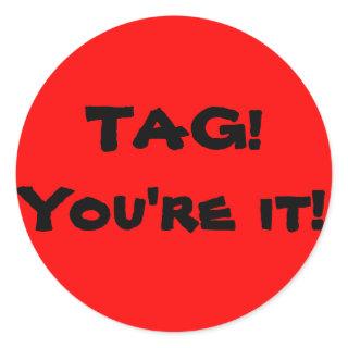 Tag, you're it! stickers