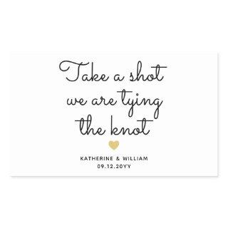 Take a shot we are tying the knot script favor rectangular sticker