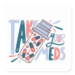take your meds sticker