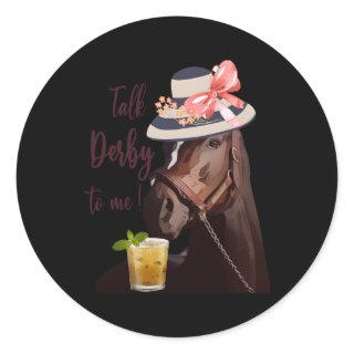 Talk Derby To Me-Mint Juleps-Derby Horse Racing Classic Round Sticker