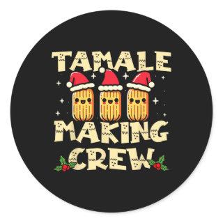 Tamale Making Crew Tamale Season Fun Mexican Chris Classic Round Sticker