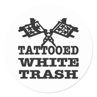 Tattooed White Trash Classic Round Sticker