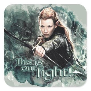 TAURIEL™ - This Is Our Fight Square Sticker