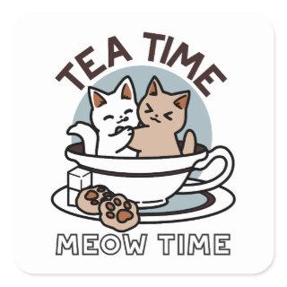 Tea Time Meow Time - Cute Cat and Tea Design Square Sticker